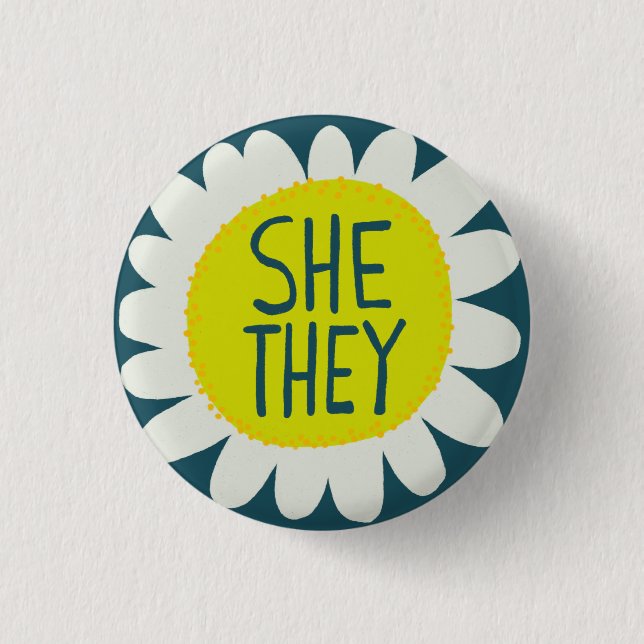SHE / THEY Pronouns Flower Pride Handlettered  Button (Front)