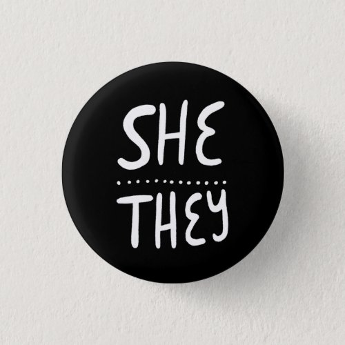 SHETHEY Pronouns Pride Handlettered Minimal  Button