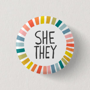 SHE / THEY Pronouns Rainbow Handlettered Pride Button
