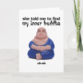 She Told Me To Find My Inner Buddha - Card
