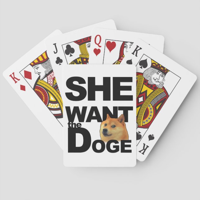 She want the Doge Poker Cards (Back)