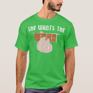 She Wants he D  D Chord Joke Nasty Funny Guitarist T-Shirt
