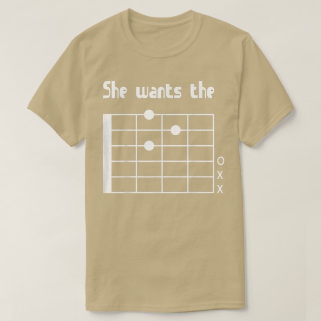 She Wants the D ChordFunny Music Guitar Player 285 T-Shirt (Design Front)