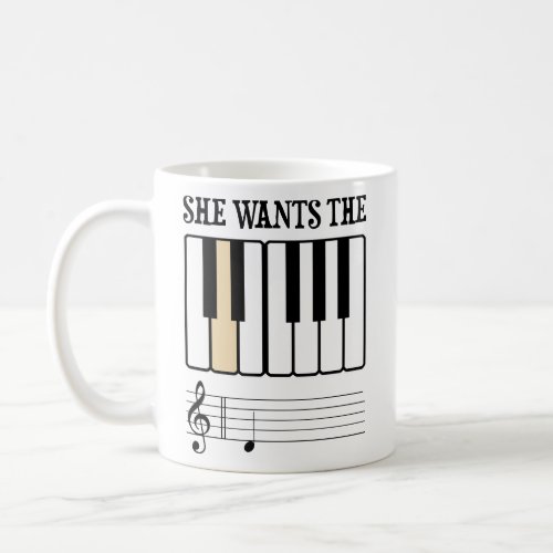 She Wants the D Piano Music  Coffee Mug