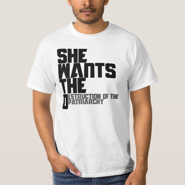 She wants the D T-Shirt (Front)