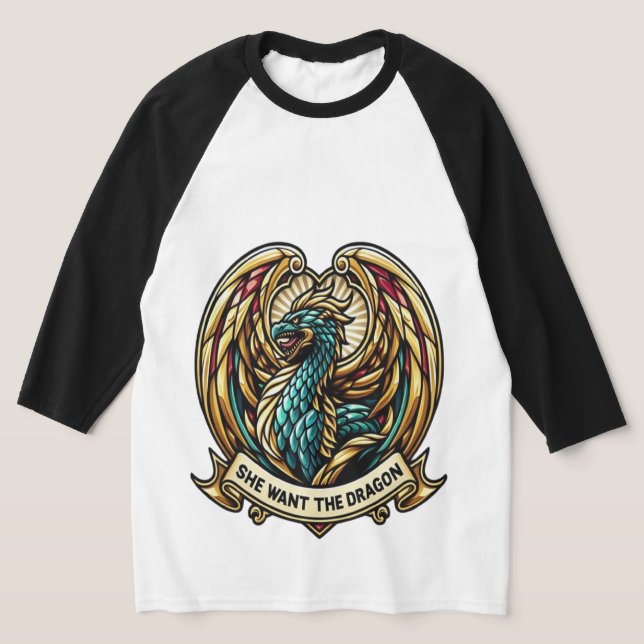 She wants the Dragon Stain Glass Design  T-Shirt (Laydown)