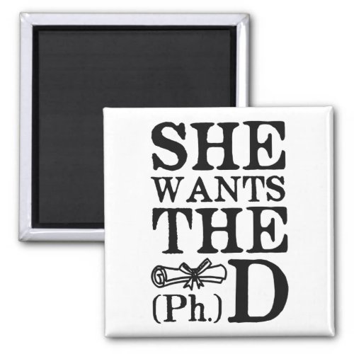 She Wants the PhD Magnet