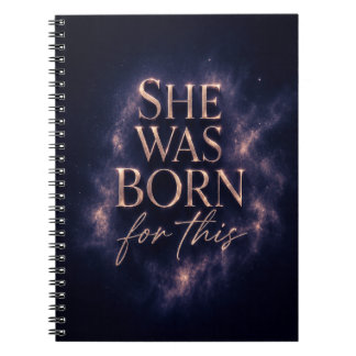 She Was Born For This - Dark Aesthetic Quote Notebook