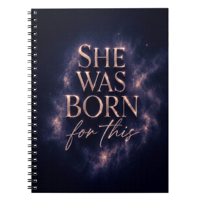 She Was Born For This - Dark Aesthetic Quote Notebook (Front)