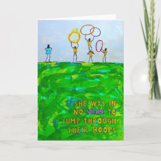 She was in no SHAPE to jump through their hoops Card