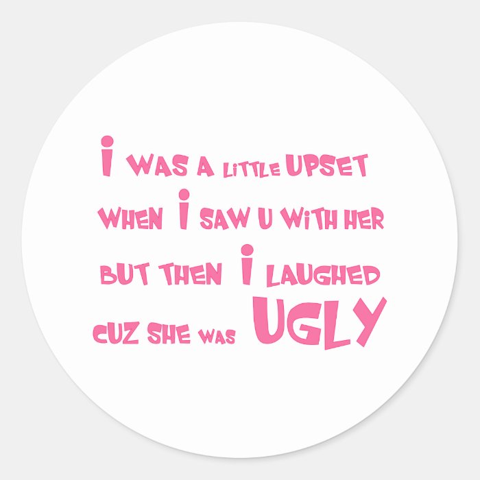 She Was Ugly Stickers