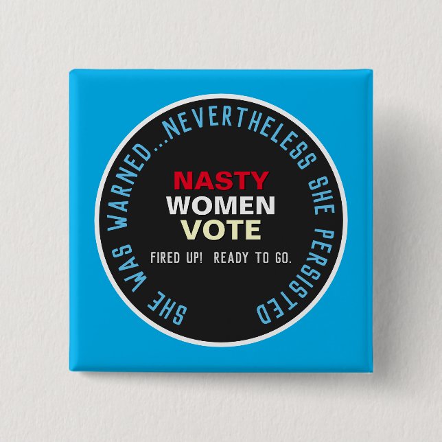 She Was Warned Nasty Women Vote Persist Button (Front)