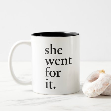 She Went For It - Inspiration For Women Two-tone Coffee Mug