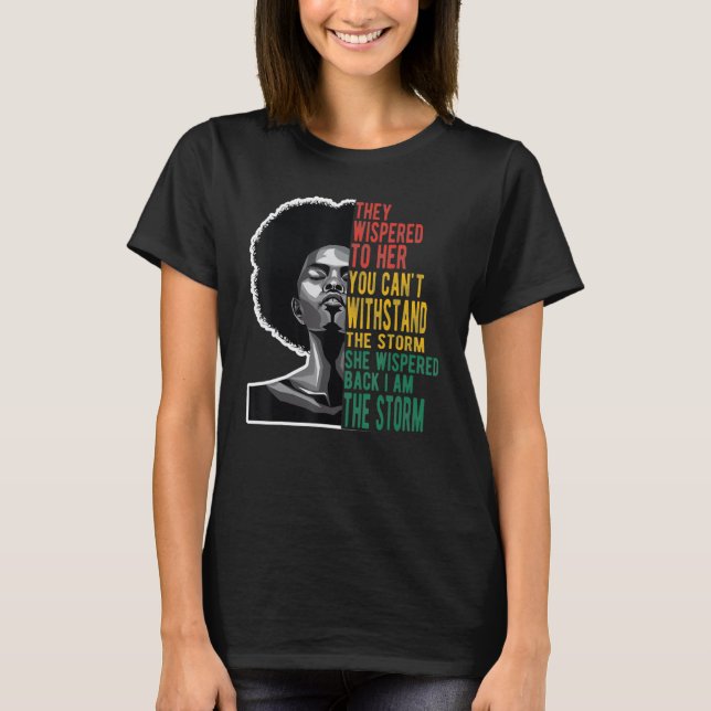 She Whispered Back I Am The Storm African American T-Shirt (Front)