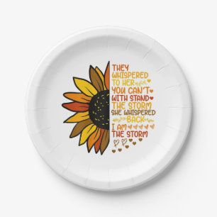 She Whispered Back I Am The Storm Funny Sunflower  Paper Plates