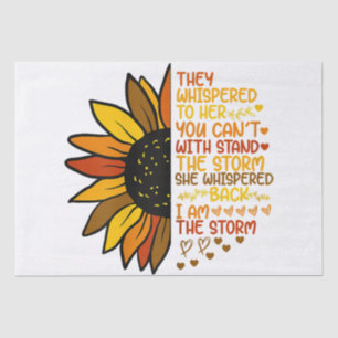 She Whispered Back I Am The Storm Funny Sunflower Tissue Paper