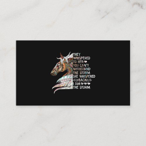 She Whispered Back I Am The Storm Riding Horse Gir Business Card