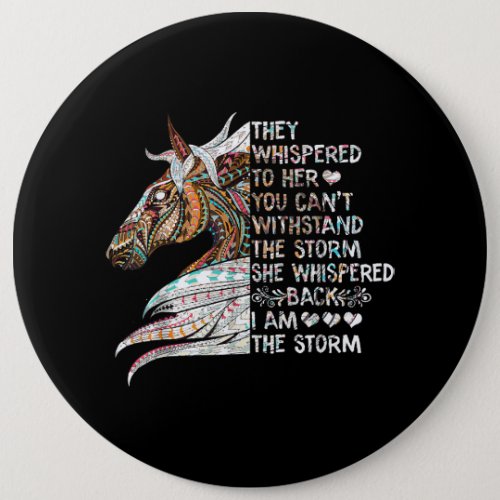 She Whispered Back I Am The Storm Riding Horse Gir Button