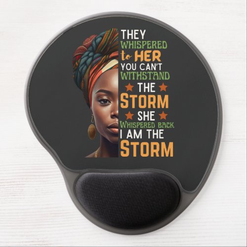 She Whispered Back I Am The Storm Strong Woman Gel Mouse Pad