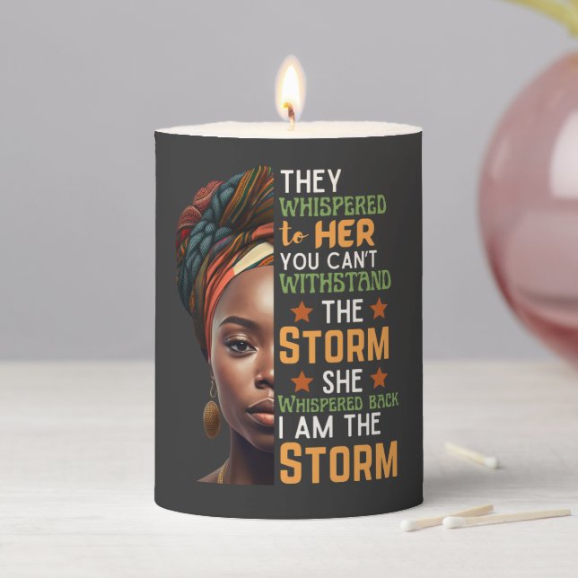 She Whispered Back I Am The Storm Strong Woman Pillar Candle (In Situ)