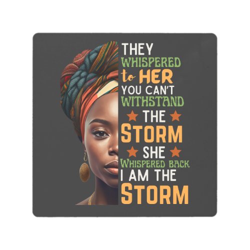 She Whispered Back I Am The Storm Strong Woman Tri Metal Print