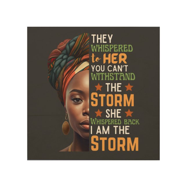 She Whispered Back I Am The Storm Strong Woman Wood Wall Art (Front)