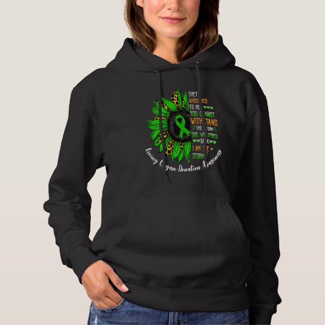 She Whispered I Am The Storm Living Organ Donation Hoodie (Front)
