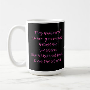 She Whispered I Am The Storm Motivational Quote Coffee Mug