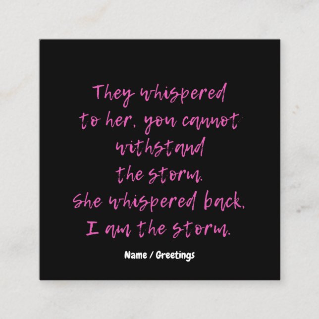  She Whispered I Am The Storm Motivational Quote  Square Business Card (Front)