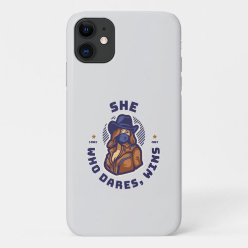 She Who Dares Wins  iPhone 11 Case