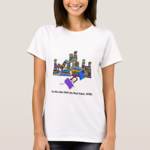 She Who Dies With the Most Fabric Wins! T-Shirt