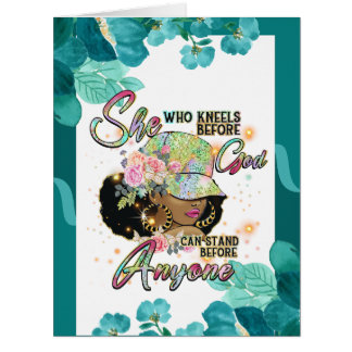 She who kneels before God, can stand before anyone Cards