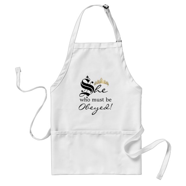 She Who Must Be Obeyed Adult Apron (Front)