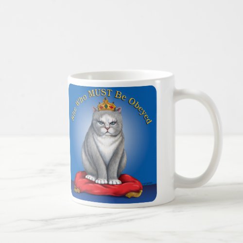 She Who Must be Obeyed Coffee Mug