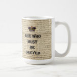 She Who Must Be Obeyed Coffee Mug at Zazzle