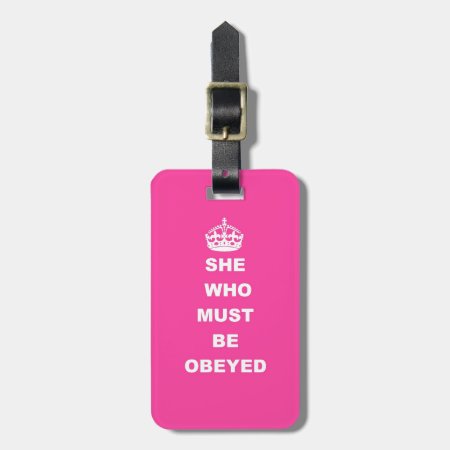 She Who Must Be Obeyed Luggage Tag