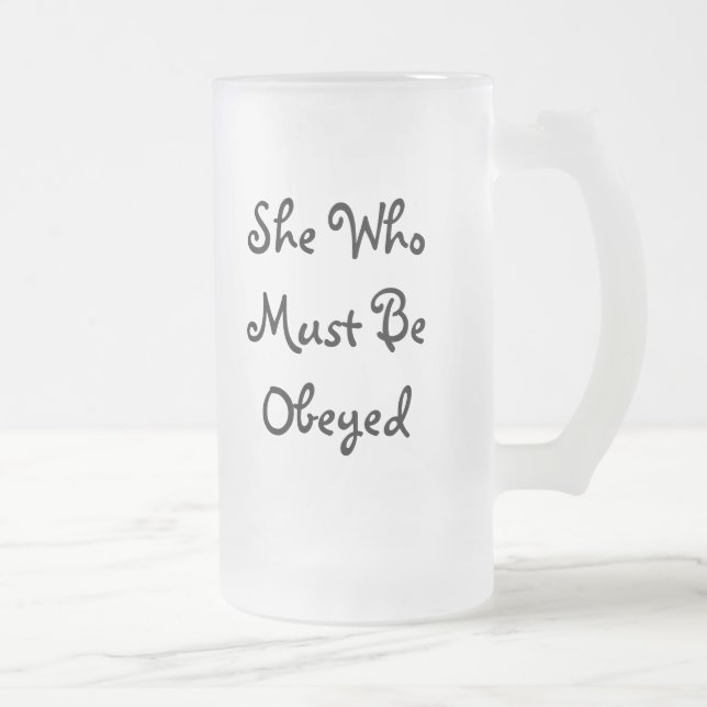 She Who Must Be Obeyed Mug (Right)