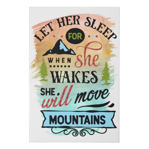 She Will Move Mountains Faux Canvas Print