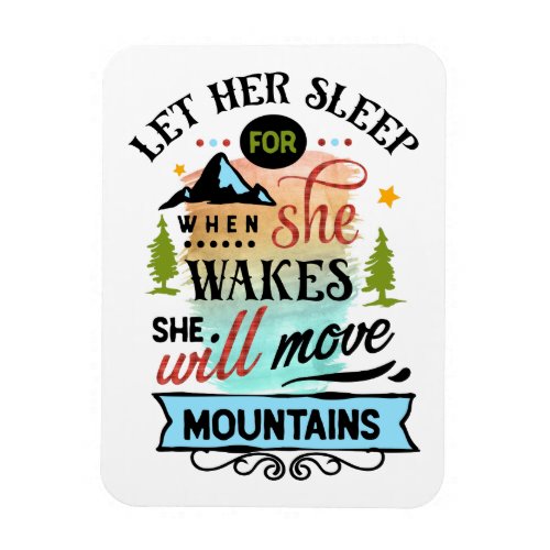 She Will Move Mountains Magnet