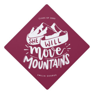 She will Move Mountains Quote Custom Class Name Graduation Cap Topper