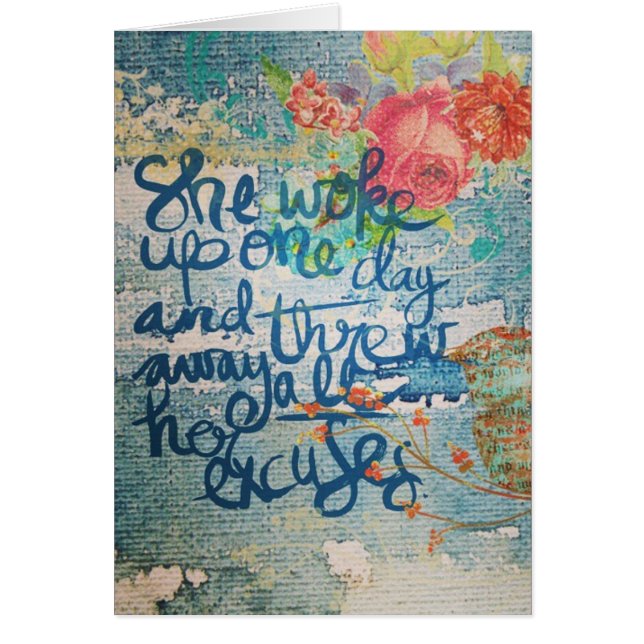 She Woke Up One Day No More Excuses Collage Cards (Front)