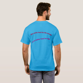 She Works Hard For The Money T-Shirt