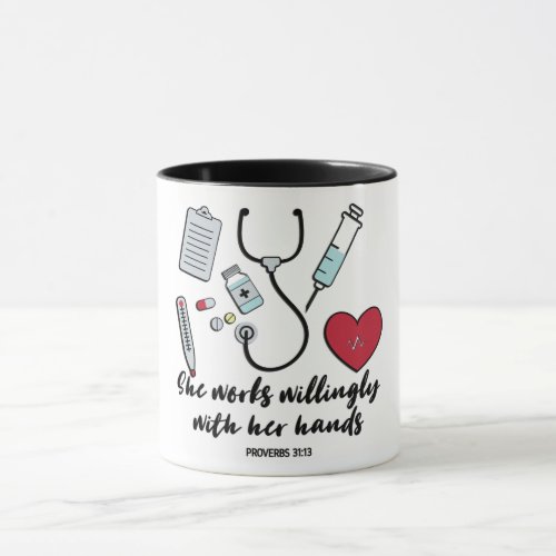 She Works Willingly With Her HandsNurse Mug