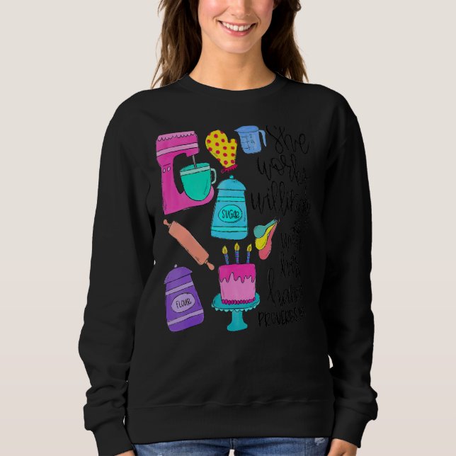 She Works Willingly With Her Hands Proverbs 3113 B Sweatshirt (Front)