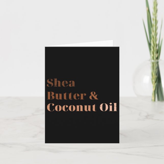 Shea Butter And Coconut Oil Black History Month Me Card (Front)