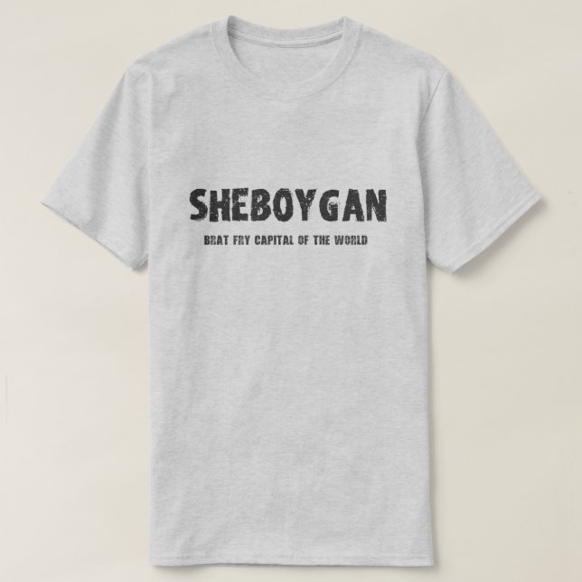 Sheboygan – Brat Fry Capital of the World Tshirt (Design Front)