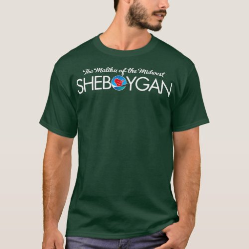 Sheboygan The Malibu of the Midwest T_Shirt