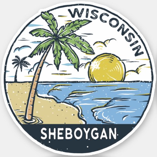 Sheboygan Wisconsin Vintage Sticker
