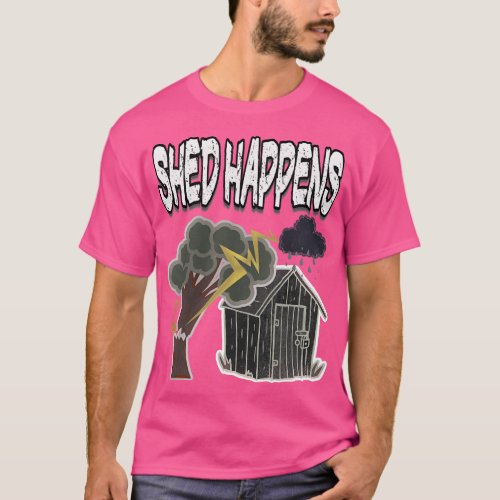 Shed Happens T_Shirt