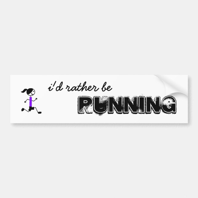 she'd rather be running bumper sticker (Front)